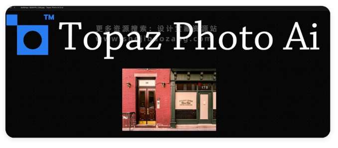 Topaz Photo AI 3.2.0免安装汉化版附AI模型 支持PS插件 Win