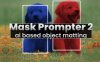 AE视频智能AI抠像物体跟踪插件 Aescripts Mask Prompter V2.2.3 Win/Mac