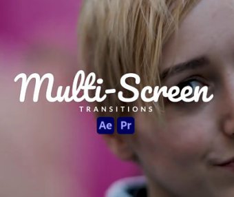 AE/PR多屏动态切换视频转场动画模版预设 Multi-Screen Transitions