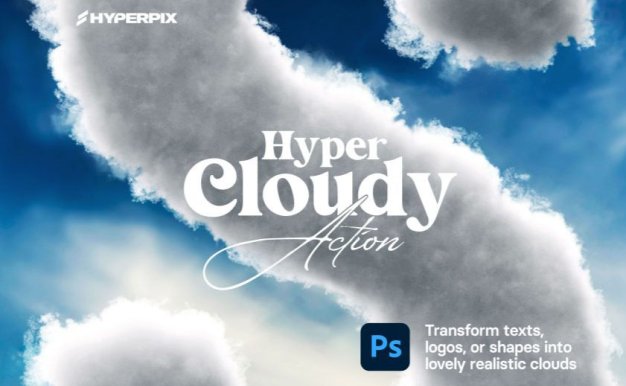 真实逼真云层云彩云朵天空质感3D立体字体PS特效动作Hyper Cloudy – Realistic Cloud Effect for Texts and Logos